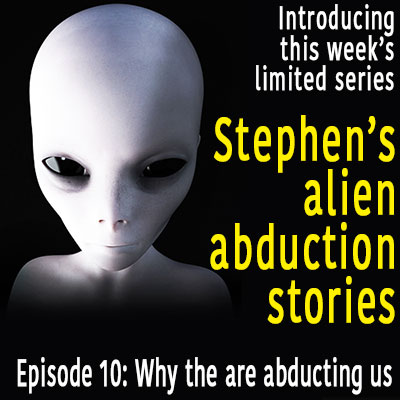 Episode 10 – Why they are abducting us?