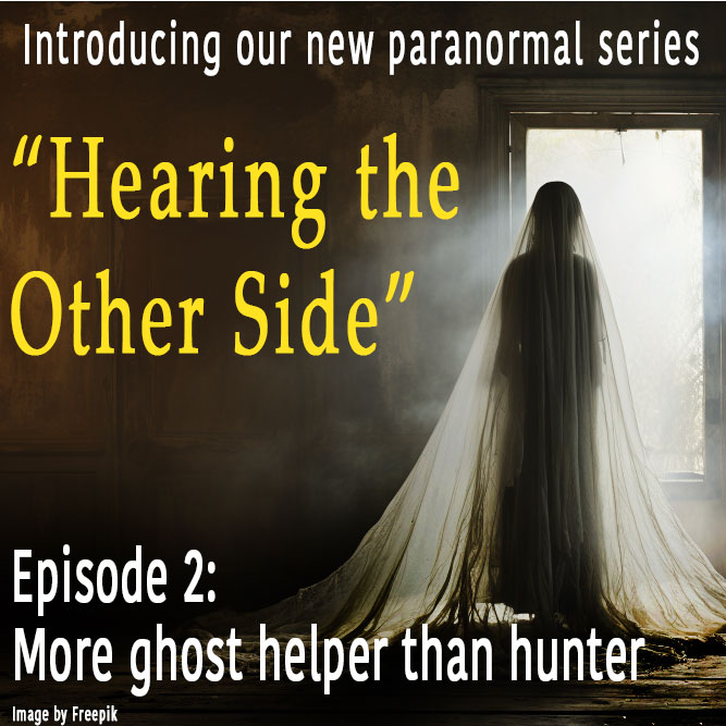 Episode 2 – More ghost helper than hunter