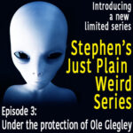 Episode 3 – Under the protection of Ole Glegley