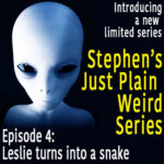 Episode 4 – Leslie turns into a snake